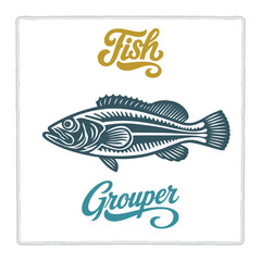 Hand drawn Grouper fish illustration in vintage engraving style with lettering. Perfect for seafood design, restaurant branding, menus, labels, posters, and packaging. Part of set.