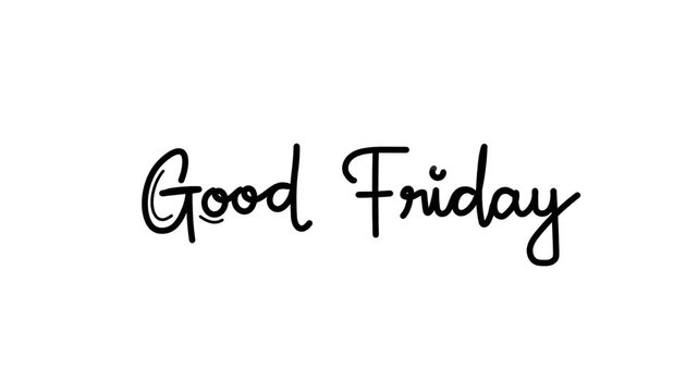 Good friday One line continuous animated typography intro outro animation video, hand drawn calligraphy monoline lettering vintage text on background single line art black type on white bg backdrop