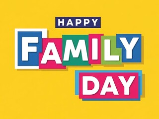 Fototapeta premium Happy Family Day greeting text with colorful blocks and white lettering