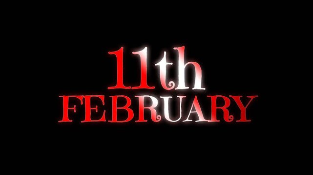 Simple and elegant 11th February date text animation on dark background, ideal for calendar reminders, event timelines, seasonal visuals, and daily schedule videos.