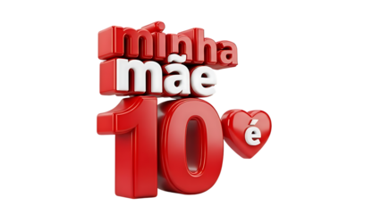 Portuguese text 'Minha Mãe é 10' (My Mother is 10) with a heart icon, rendered in 3D red and white, celebrating mothers for Mother's Day.