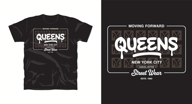 Queens street wear graphic design with graffiti style typography and nyc moving forward message