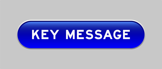 Fototapeta premium Blue color capsule shape button with word key message on gray background