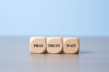 PRAY TRUST WAIT, word concept with a background.