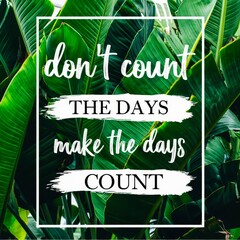 The count days motivational quote.