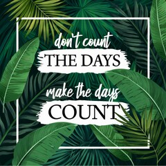 The count days motivational quote.