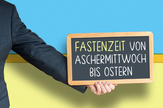 Kreidetafel in der Hand: Fastenzeit, Von Aschermittwoch bis Ostern