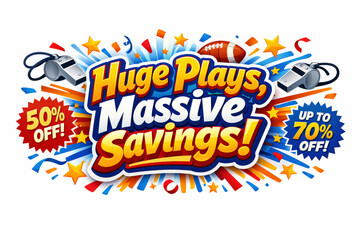 Huge Plays, Big Savings. Modern festive banner with holiday message, eye-catching game-day promotion banner highlighting massive