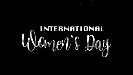 Displays international womens day in stylish silver text. Suitable for social media posts, website banners, and promotional materials celebrating women empowerment.