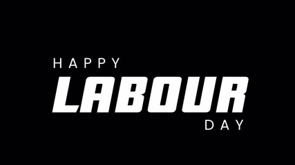 Happy labour day in white text on a black background suitable for celebratory social media posts or greeting cards. Great for holiday promotions.