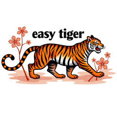 Fototapeta premium Cartoon tiger walking among flowers with the phrase 