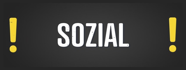 sozial (social) - A blackboard illustration with white text. © lhphotos