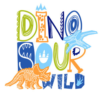 llustration for t-shirts with colourful drawing word and dinosaur skeleton. Print design for boy on white background. Grunge style vector