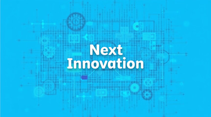 Obraz premium Cyan-blue banner with “Next Innovation” and white circuit-inspired overlay, minimalism with ample negative space, optimistic tech vibe; 4K HD