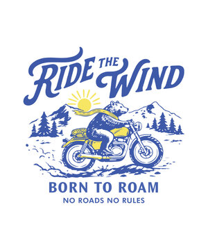 Ride the wind born to roam adventure tshirt design