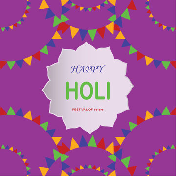 A vibrant purple background with colorful triangular flags and a central "Happy Holi" message, celebrating the festival of colors.