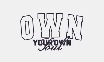 Retro typography college varsity motivational quote slogan print for graphic tee t shirt or sweatshirt - Vector