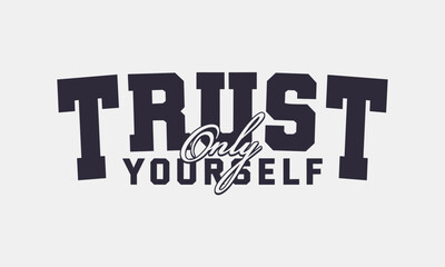 Retro typography college varsity motivational quote slogan print for graphic tee t shirt or sweatshirt - Vector