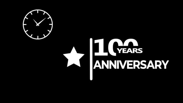 100 years anniversary motion graphic 4K footage with star. Animated design showing a clock and star symbol with 100 years anniversary text. Animated 100 years Birthday Wishes with black background.