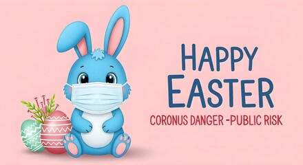 Blue Easter Bunny Wearing Face Mask with Eggs and Warning Text on Pink Background