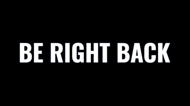 Minimal Clean "Be Right Back" Text Animation