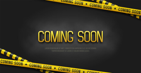 Coming Soon. Banner with yellow tape ribbons. Ceremony presentation or grand opening. Vector illustration.