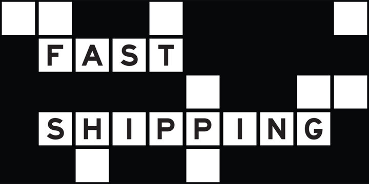 Alphabet letter in word fast shipping on crossword puzzle background