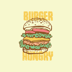 Burger hungry print design hand drawn illustration