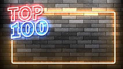 Vector neon frame of Top 100 isolated on wall background.