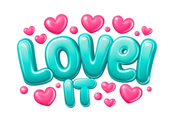 Love It Text with Pink Hearts teal text