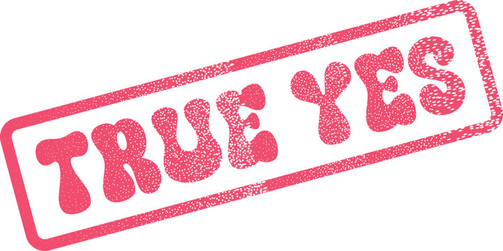 Distressed red stamp with True Yes text in a charming vintage groovy font for positive affirmation