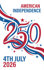 american flag logo, 250 logo , 250 Years of American Independence Patriotic Vector Poster