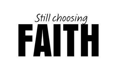 Obraz premium Biblical Phrase, Christian typography for banner, poster, photo overlay, apparel design