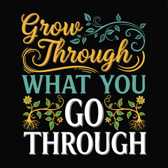 ai176875392617_Grow Through What You Go Through 1.eps