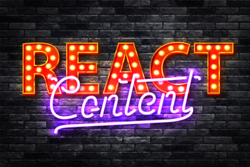 Vector neon sign of React Content isolated on wall background.