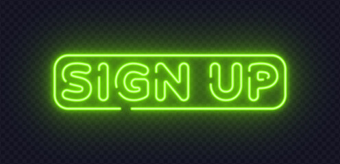 Green neon vector sign with Sign up text inside glowing frame. Clear call to action attracts attention for websites, apps, and interface elements. Ideal for registration and promotion design.