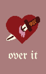 A Pixelated Heart with a Knife Stabbing Through It, Accompanied by the Phrase 'Over It', Symbolizing Complex Emotions and Heartbreak