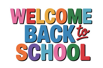 Colorful Welcome Back to School Text Graphic with Bold Letters and Bright Colors
