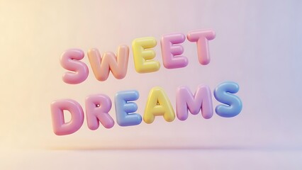 Sweet Dreams: Dreamy text, rendered in soft, pastel colors, float in a serene ambiance, evoking a sense of calm and gentle rest.
