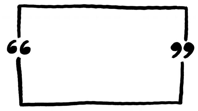Hand drawn rectangular frame with quotation marks animation, perfect for highlighting famous quotes, testimonials, or key statements. 4k video