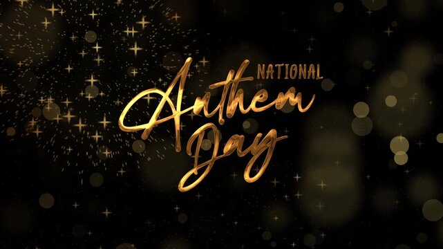 National anthem day text animation in gold with fireworks suitable for celebratory events, patriotic designs, social media graphics, and promotional materials.