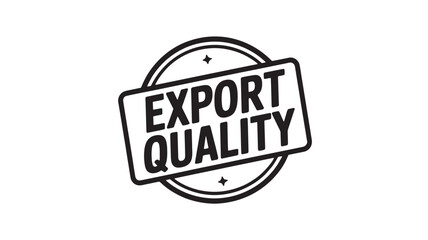 Fototapeta premium Export quality stamp in black and white rubber stamp style with bold font for business and shipping