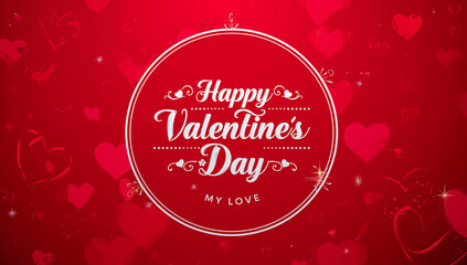 Romantic "Happy Valentine's Day My Love" text overlay on a dynamic red background with floating heart confetti.
