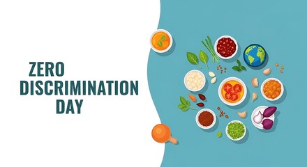 Zero Discrimination Day banner with diverse food ingredients and a globe, symbolizing unity and equality for all people. Celebrate inclusion and human rights.