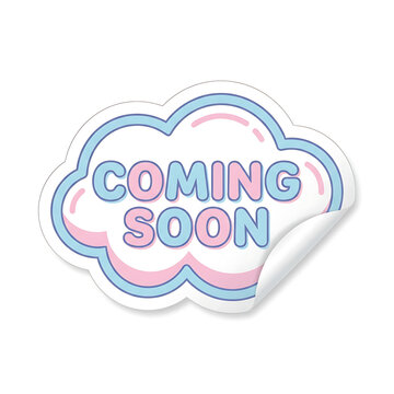 Cute Coming Soon Cloud Shaped Sticker with Peel Effect.