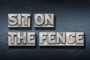 sit on the fence den