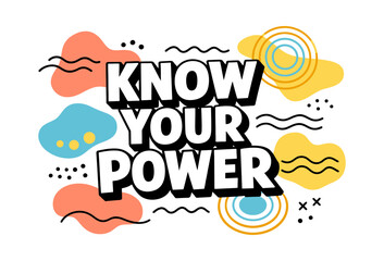 Modern graphic illustration of 'Know your power' text depicting self-empowerment for motivational content