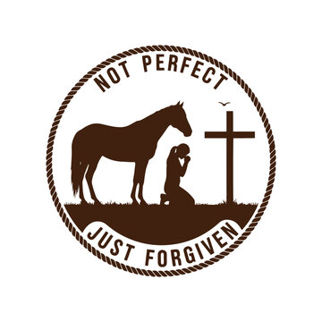 Person praying beside horse and cross with not perfect just forgiven text