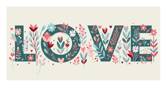 Cute love text with decorative flowers and hearts. Hand drawn vector illustration in a flat style.
Beautiful floral design vector for card, poster or background.