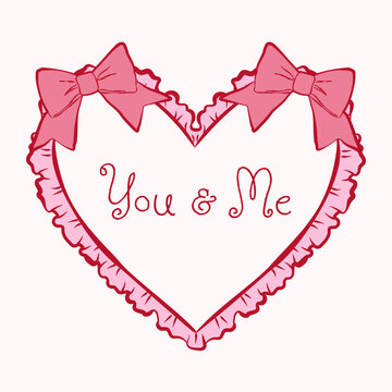 Gentle heart frame with frill and bows tied in sketch ink style. Handwritten text You and Me. Universal template for romantic cards, social media posts, wedding invitations, and love themed designs.